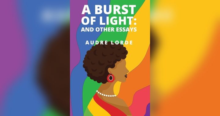 A Burst of Light Audre Lorde Self Care: Embrace Healing Power