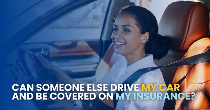 Is Anyone Covered on My Car Insurance? Essential Facts Revealed